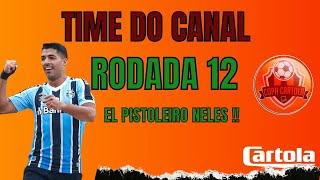 TIME DO CANAL RODADA 12 #CARTOLA