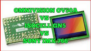 SONY IMX 766 VS ISOCELL GN5 VS OMNIVISION OV50A50MP CAMERA SENSOR COMPARISON