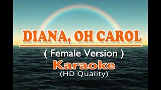 DIANA OH CAROL -  Female Key   KARAOKE Vesrion 