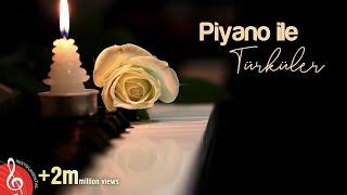 Piyano ile Türküler  Enstrümantal Fon Müzikleri 1 Saat