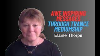 The Phenomenal Trance Mediumship of Elaine Thorpe