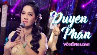 DUYÊN PHẬN  VÕ HỒNG LOAN  ST  THÁI THỊNH  MV OFFICAL