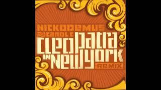 Nickodemus - Cleopatra in New York Karuan Remix