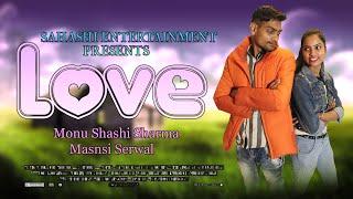 Monu Shashi Sharma  LOVE लव ️️  Official Movie    New Haryanvi Film Haryanavi 2022