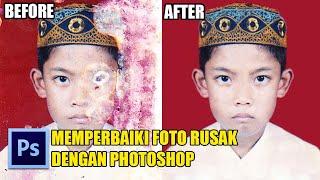 MEMPERBAIKI FOTO RUSAK DENGAN PHOTOSHOP