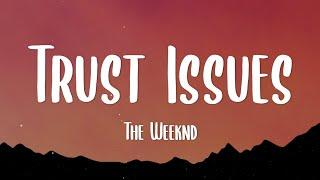 The Weeknd - Trust Issues Lyrics