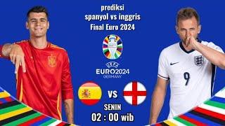 SPANYOL VS INGGRIS  FINAL EURO 2024