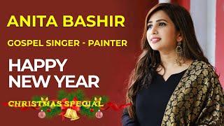 Anita Bashir  Visual Artist  Gospel Singer Female  Christmas Special  Pakistani Christmas Songs