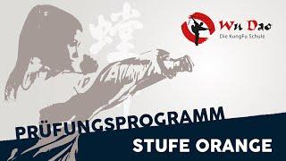 Kung Fu Prüfungsprogramm - Stufe Orange  Wu Dao Hamburg