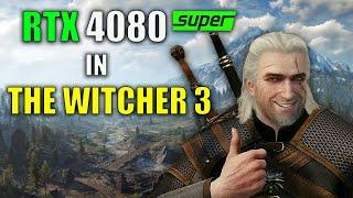 new 4080 Super in The Witcher 3 Next Gen - 2024  1440p - 4K  ULTRA+ - DX12 - RTX - DLSS