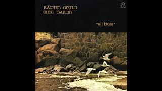 Rachel Gould & Chet Baker - All Blues 1979