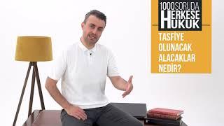 Tasfiye Olunacak Alacaklar Nedir? I Herkese Hukuk