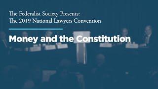 Money and the Constitution 2019 National Lawyers Convention