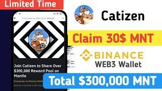 Claim 30$ MNT Token  Binance WEB3 Airdrop  Catizen BOT Event  Mahmudul Official 