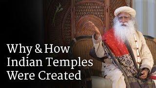 Why & How Indian Temples Were Created  Sadhguru