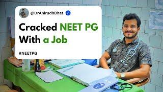 Balancing Job with NEET PG Prep - the story of Dr. Anirudh.  @DoctorAniGoa