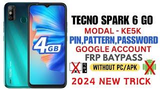 Tecno Spark 6 Go Unlock   KE5KKE5 PatternPinPassword Unlock  Frp Baypass  Without pcApk