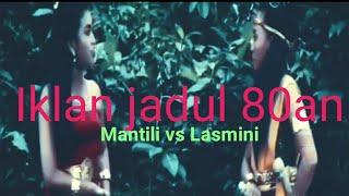 IKLAN JADUL 80an  Elly Ermawati Mantili vs Murti Sari Dewi Lasmini