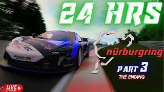 LIVE GT7  24 HOURS OF NÜRBURGRING - PART 3 THE ENDING