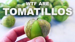 Why tomatillos arent just little green tomatoes and why theyre awesome