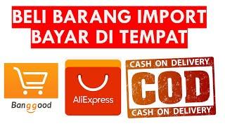 CARA BELI BARANG IMPORT DARI CHINA BANGGOOD DAN ALIEXPRESS DENGAN COD ATAU BAYAR DITEMPAT