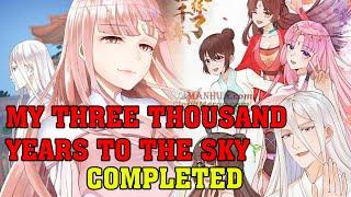  Completed  My Three Thousand Years To The Sky Chapter 1-369  Manhwa Recap