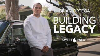 Brian Ortega  Building Legacy