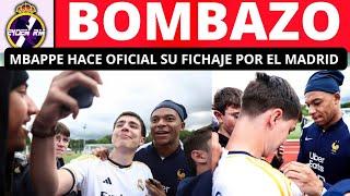  BOMBAZO MBAPPE HACE OFICIAL SU FICHAJE POR EL REAL MADRID