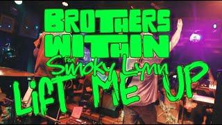 Brothers Within - Lift Me Up ft. Smoky Lynn Official Music Video HD