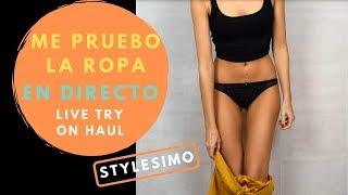 TRY ON HAUL PROBÁNDOME ROPA EN DIRECTO STYLESIMO  TRYING ON LIVE CLOTHING