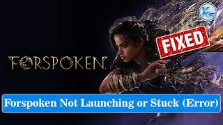  How To Fix Forspoken Launching The Game Failed Black Screen Not Starting Stuck & Running