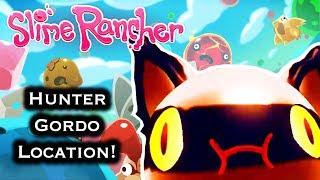 Hunter Gordo Location  SLIME RANCHER