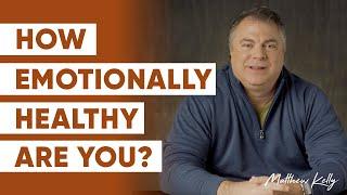 15 Things Emotionally Healthy People Do - Matthew Kelly