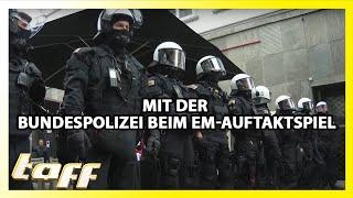 Mit der Bundespolizei beim EM-Auftaktspiel