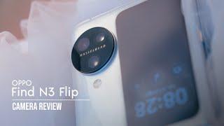 OPPO Find N3 Flip camera review Triple cameras that deliver