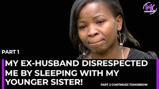 My ex-husband disgraced me by sleeping with my younger sister then left me for a gospel musician