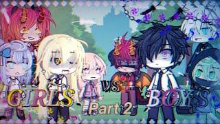 Girls VS Boys  Singing battle  Gacha life  400+ Special    PART TWO  2018 - 2020 style