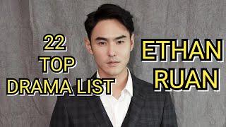 22 TOP DRAMA LIST ETHAN RUAN