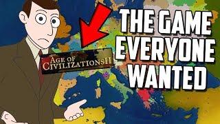 Age of Civilisations II The Game Everyone Wanted