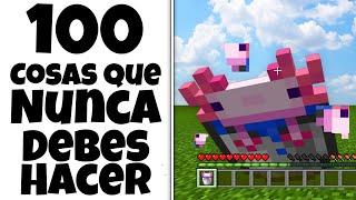 100 Cosas que NUNCA Debes de Hacer en Minecraft