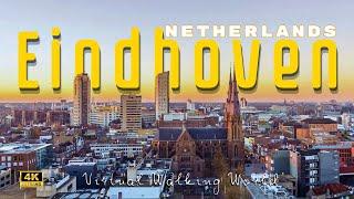 Eindhoven  Netherlands Small But Very Proud City Virtual Walking Tour