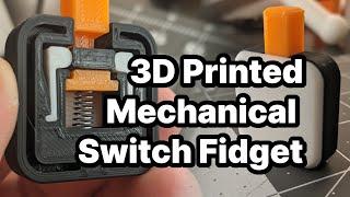 3D Printed Mechanical Switch Fidget Click Toy