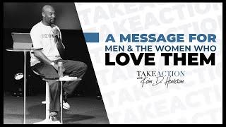 A Message For Men & The Women That Love Them  Take Action  Keion Henderson TV