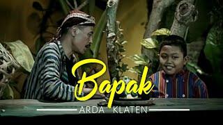 BAPAK - ARDA KLATEN TATU  Official Video Clip