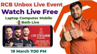 Rcb Unbox Event 2024 Live Stream  How To Watch Rcb Unbox Event 2024 Live  Rcb Unbox Event Live