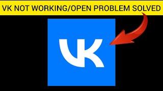 How To Solve VK App Not WorkingNot Open Problem Rsha26 Solutions