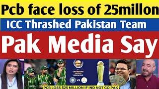 PCB Faces $25 Million Loss If India Skips CT in Pak  BCCI vs PCB  Pakistani Media Reacts