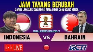 TERNYATA JAM TAYANG BERUBAH  JADWAL TIMNAS INDONESIA VS BAHRAIN - KUALIFIKASI PIALA DUNIA 2026