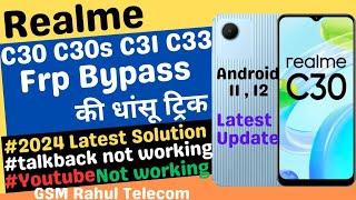 Realme C30 RMX3581 C30s C31 C33 FRP BypassGoogle Account Lock Remove Android 11 12 TalkBack 2024