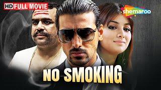 No Smoking - Anurag Kashyap Movie  John Abraham Paresh Rawal Ayesha Takia  Full Film -HD